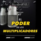 El Poder De Los Multiplicadores Del Dinero Con John Duarte #7