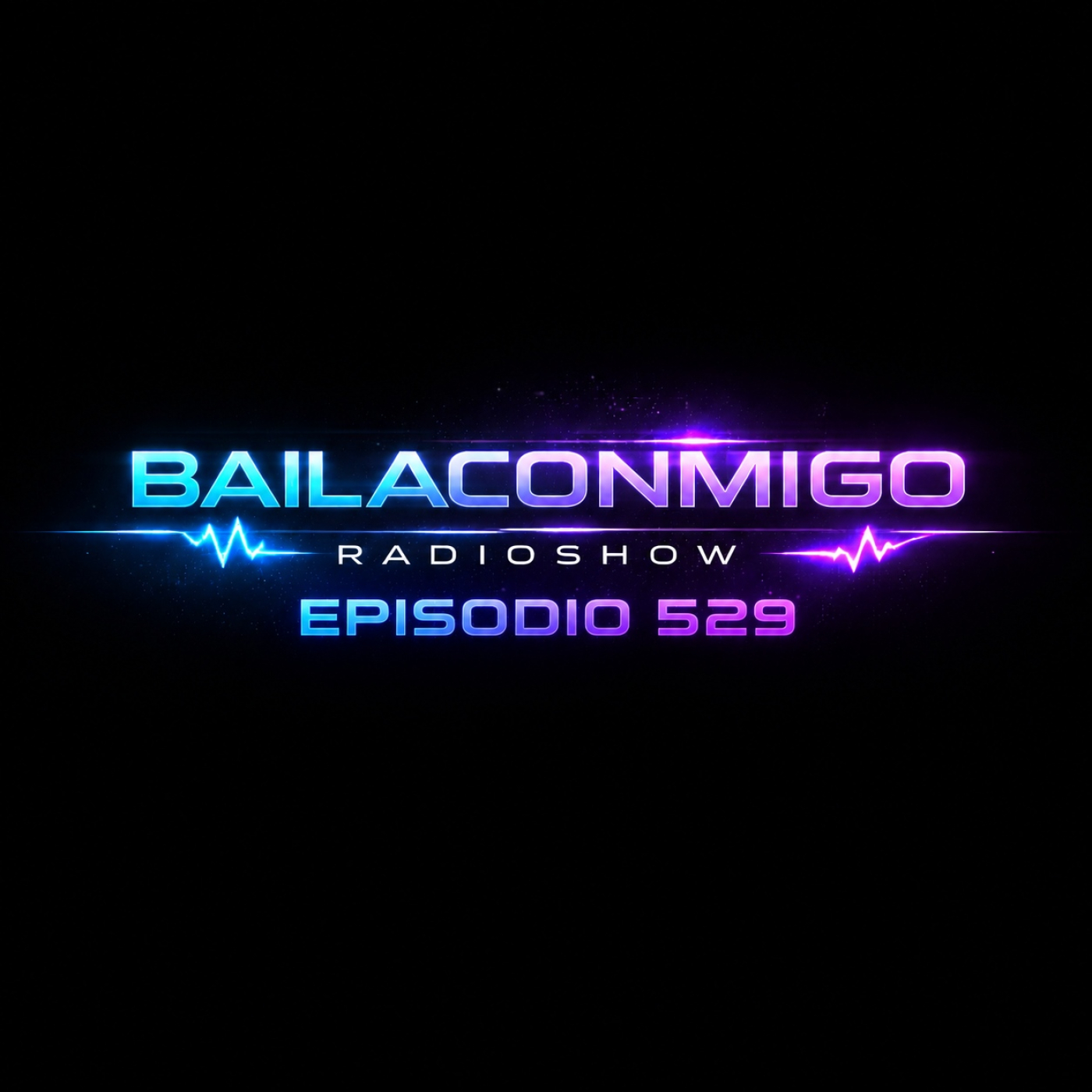 BailaConmigo RadioShow Episodio 529 episode artwork