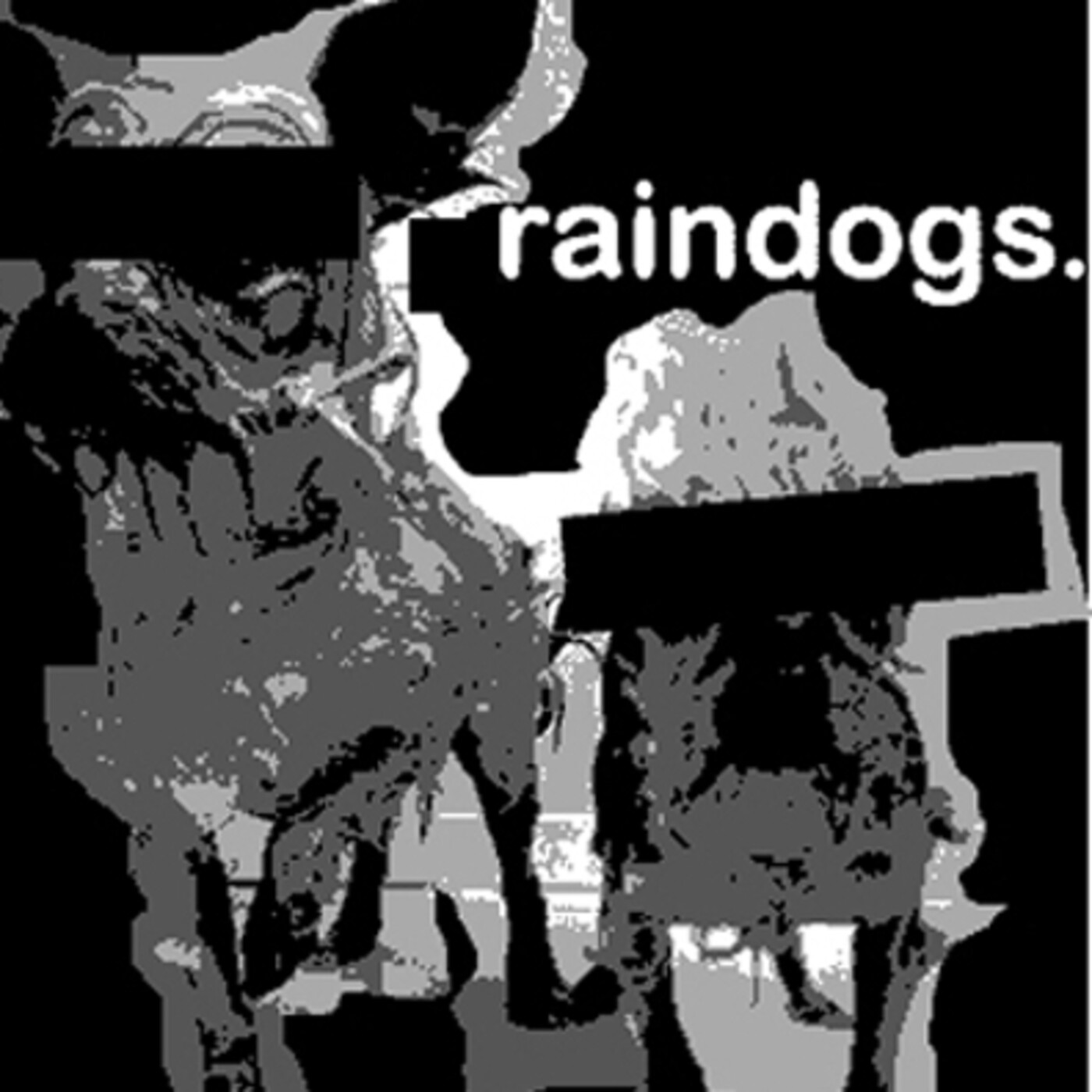 Raindogs