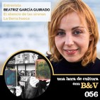 Una hora de cultura (con B&V) #055 - Entrevista a Beatriz García Guirado