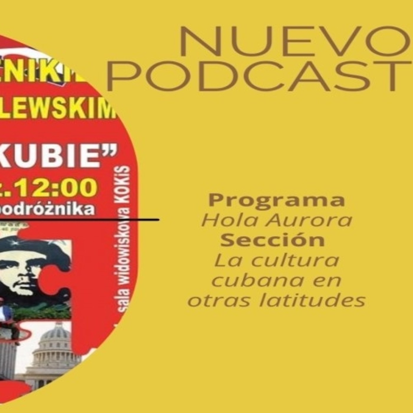 La Cultura Cubana en otras latitudes desde Hola Aurora episode artwork
