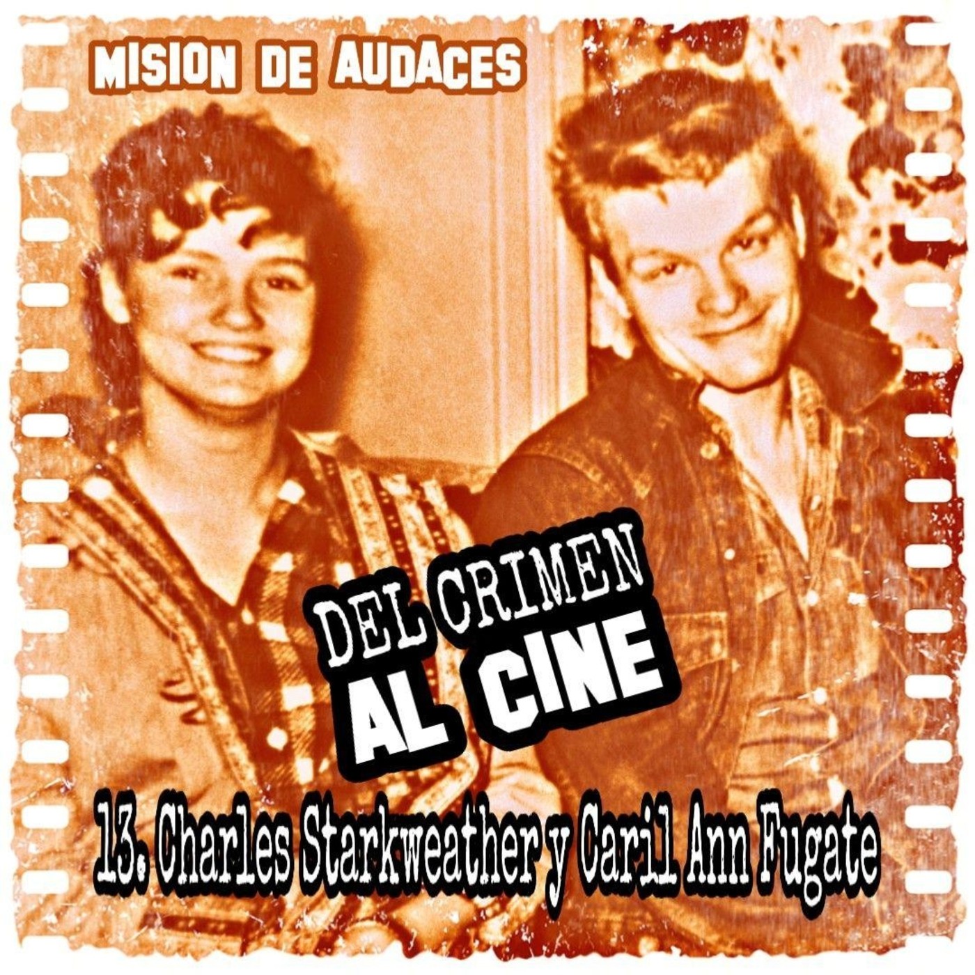 Misión de Audaces - DEL CRIMEN AL CINE