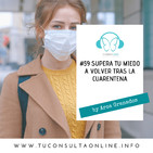 #59 Supera Tu Miedo a volver tras la Cuarentena