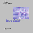 Club Manniqui #01 - True Faith