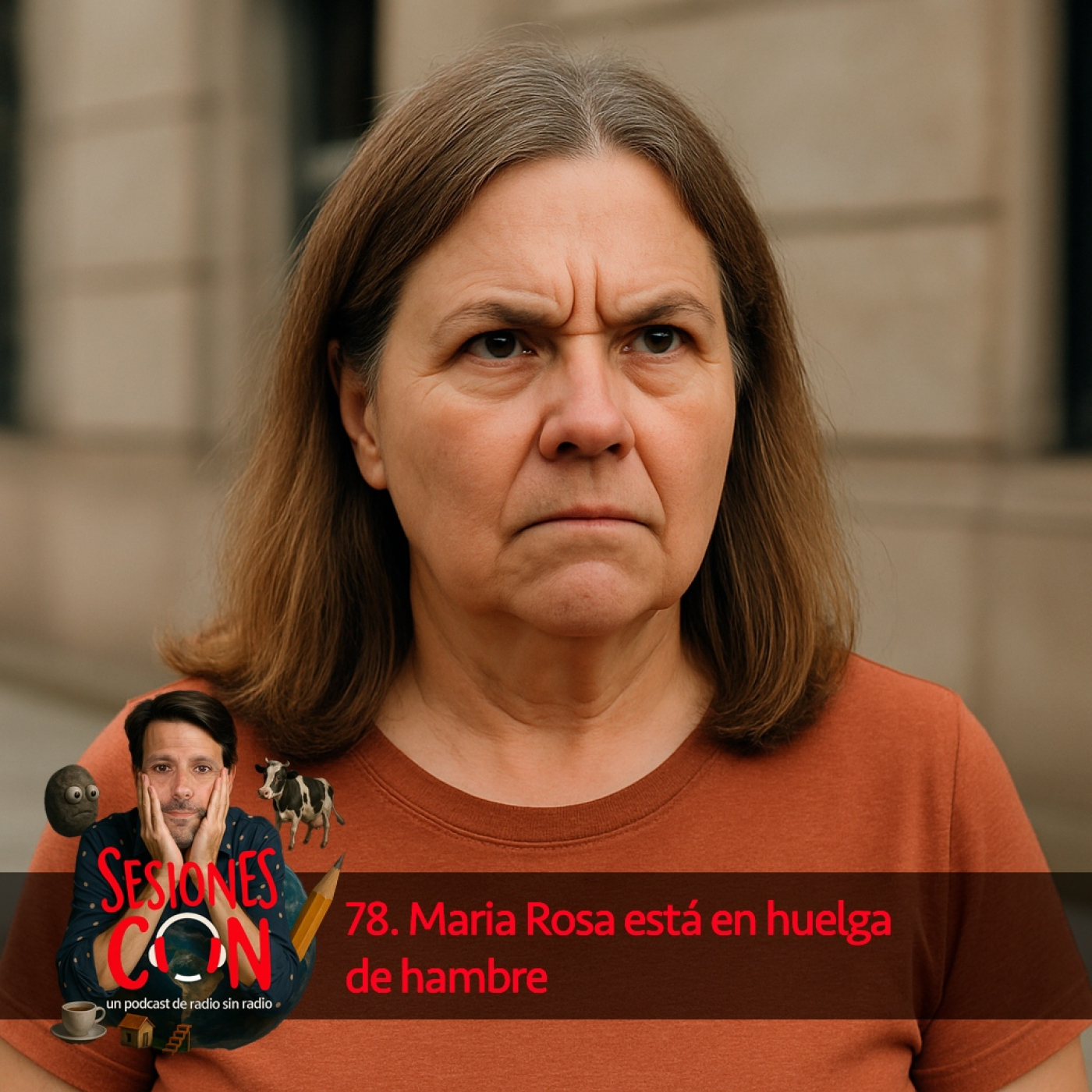 Maria Rosa está en huelga de hambre "llevo doce años protestando y no pienso parar" episode artwork