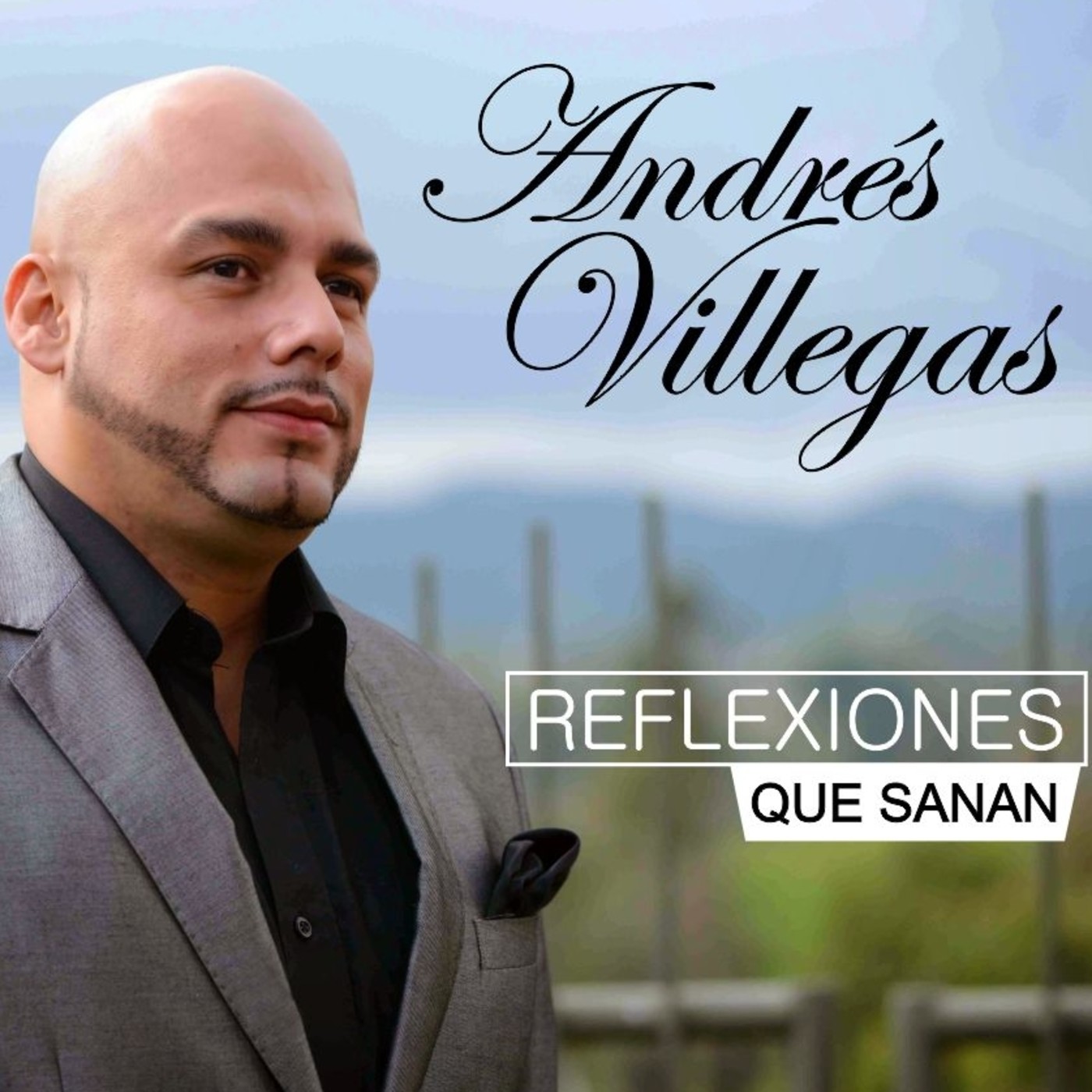ANDRES VILLEGAS - REFLEXIONES QUE SANAN