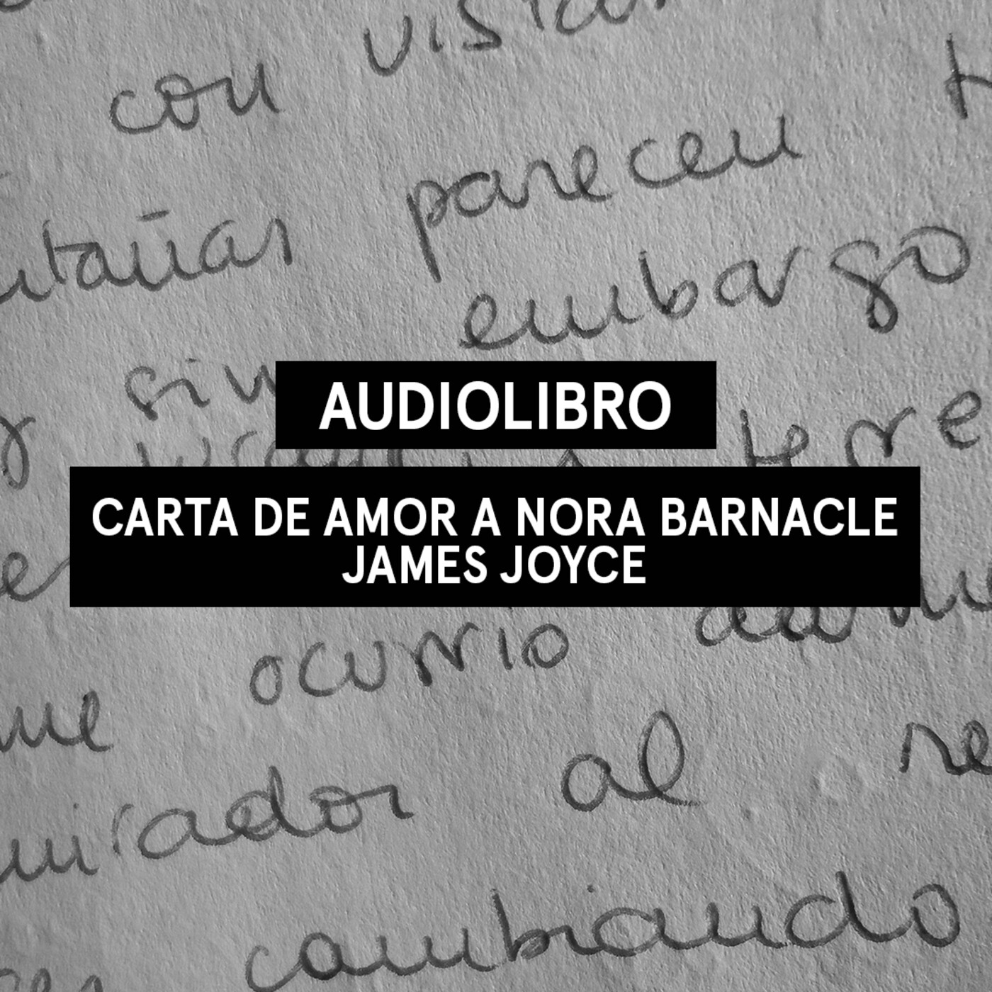 Carta de amor a Nora Barnacle - James Joyce