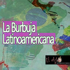 ElAjo La Burbuja Latinoamericana
