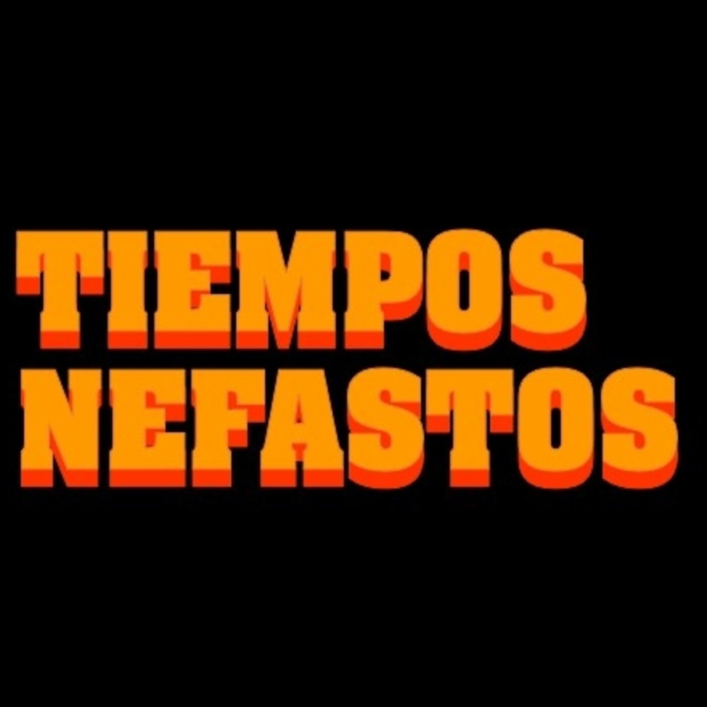 TIEMPOS NEFASTOS