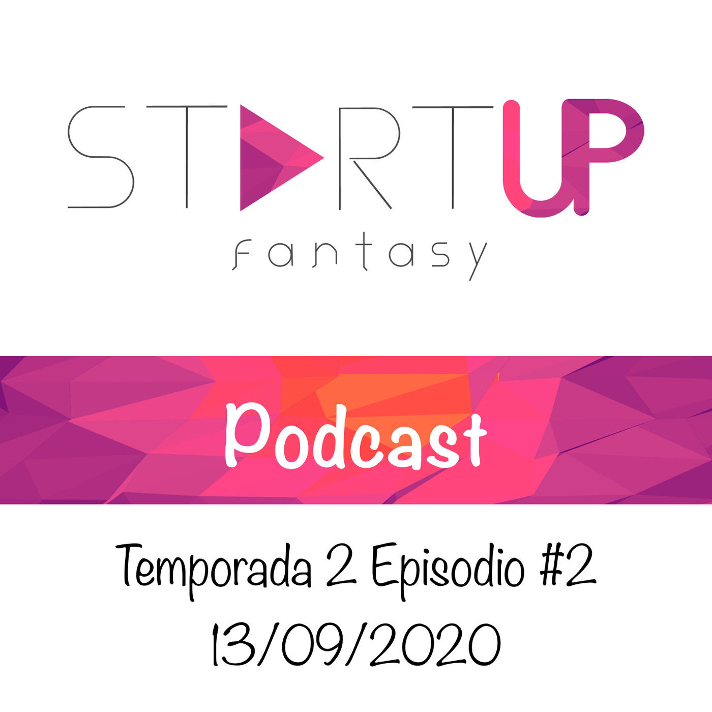 StartUp Fantasy Podcast - Temporada 2