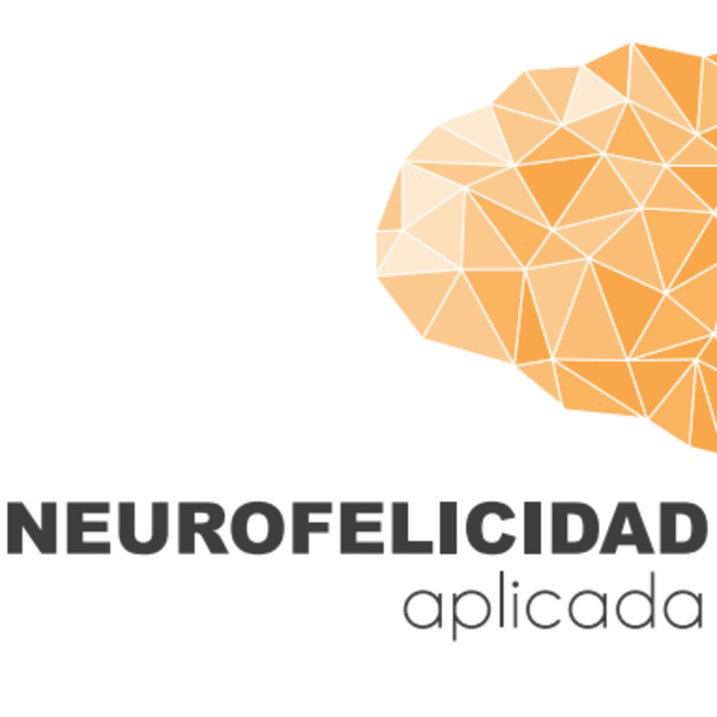 Neurofelicidad Aplicada: Cómo reprogramar tu cerebro para ser feliz - Manuela Martínez-Ortiz episode artwork