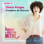 Cómo ser la jefa de tu vida y emprender con Charuca