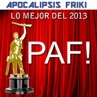 Apocalipsis Friki 075 - II Premios PAF! - Lo Mejor del 2013