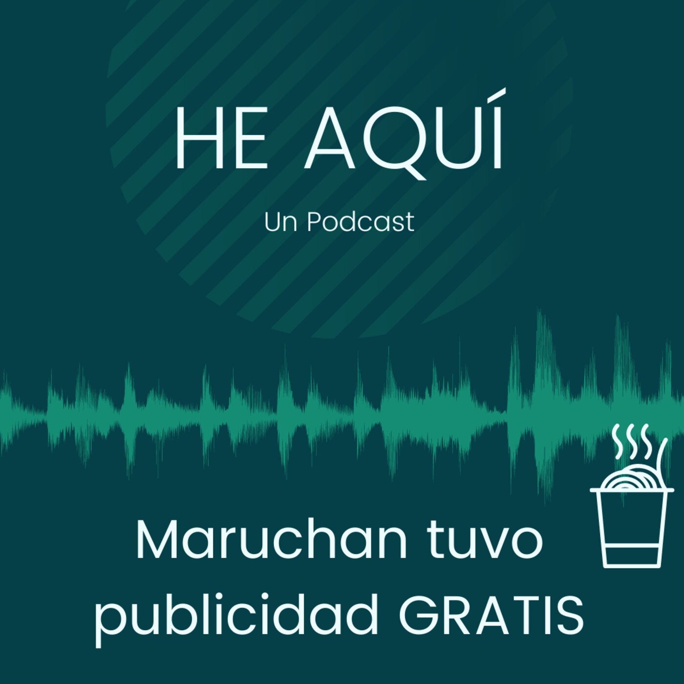 HE AQUÍ un podcast