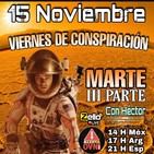 "VIERNES DE CONSPIRACIÓN" VDC Con Héctor 15/11/19 "MARTE" 3°Parte