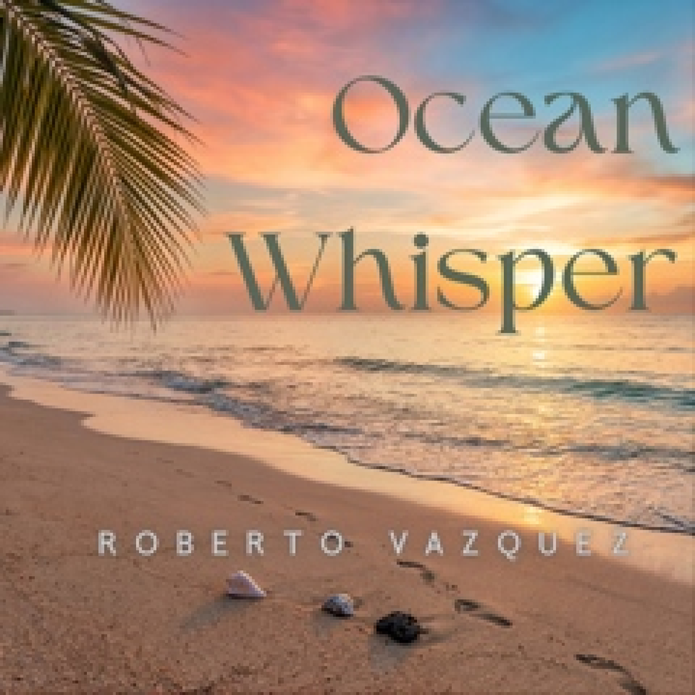 ROBERTO VAZQUEZ - Ocean Whisper. episode artwork