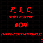 Especial Stephen King II - P.S.C. Películas Sin Cine #04