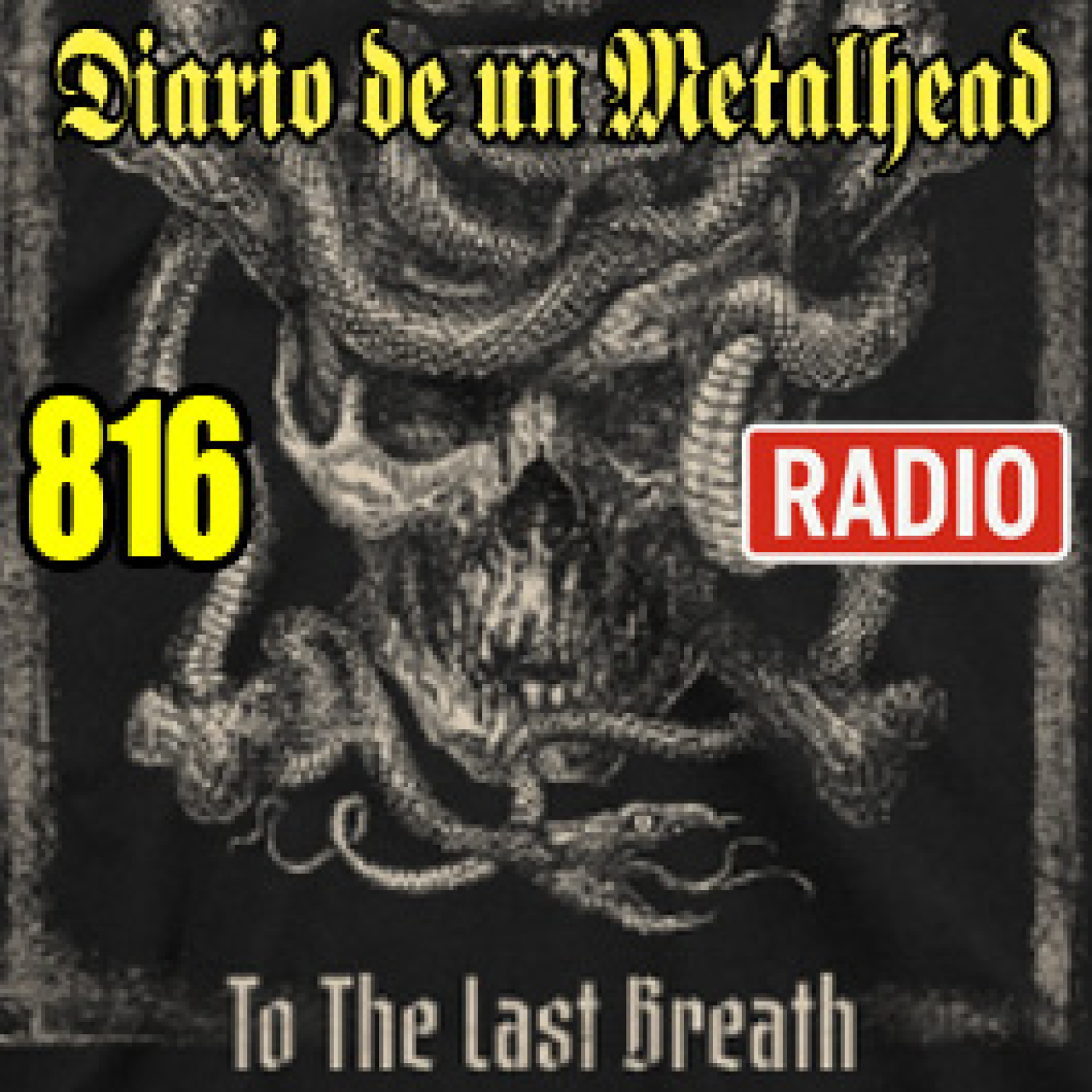 Diario de un Metalhead 816 To The Last Breath episode artwork