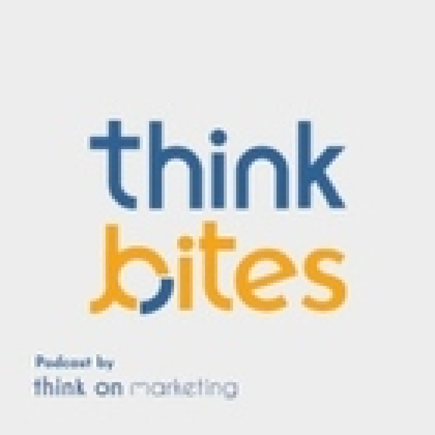 Think Bites, el podcast de Think On Marketing