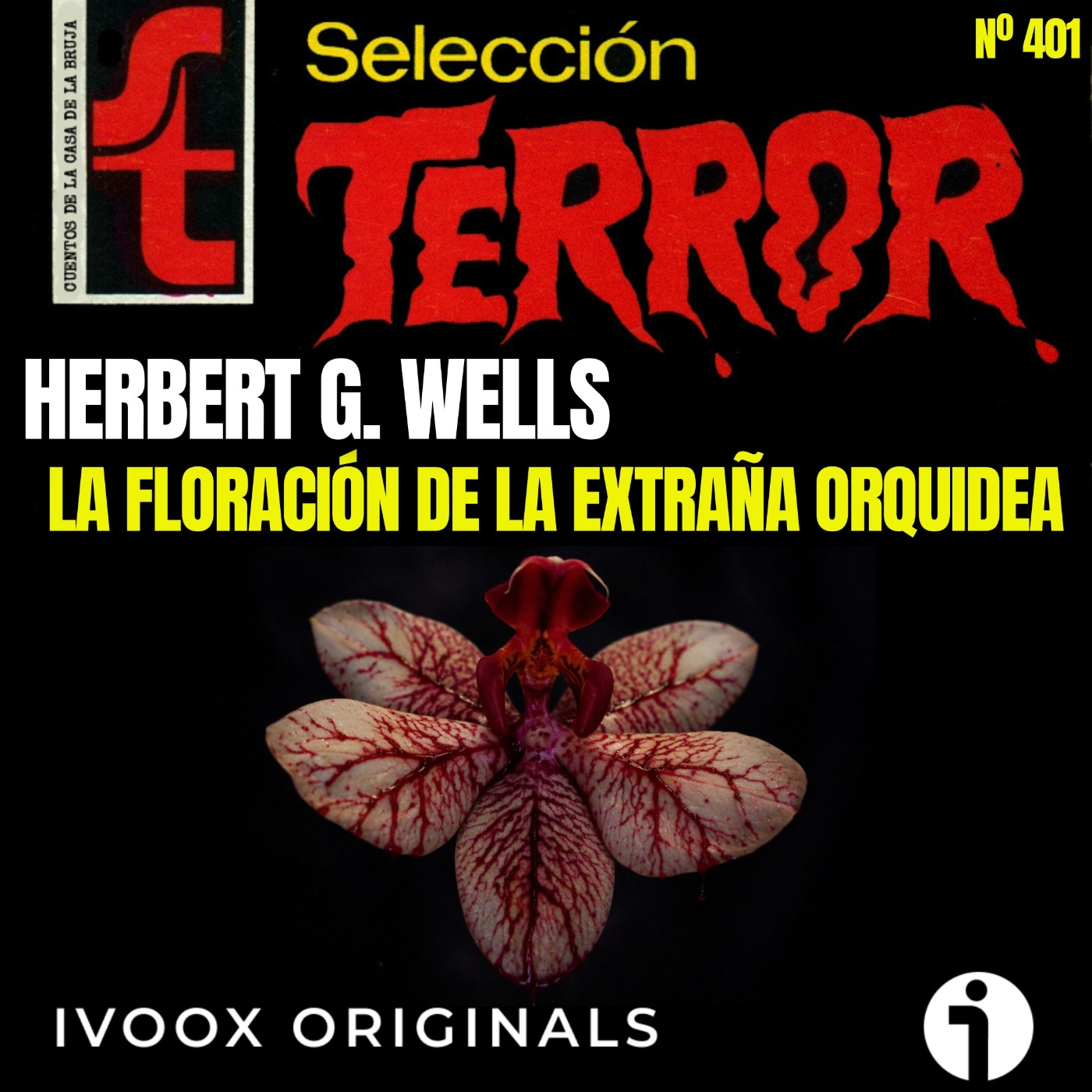 401 - La floración de la extraña orquídea, de H. G. Wells, horror vegetal - Episodio exclusivo para mecenas