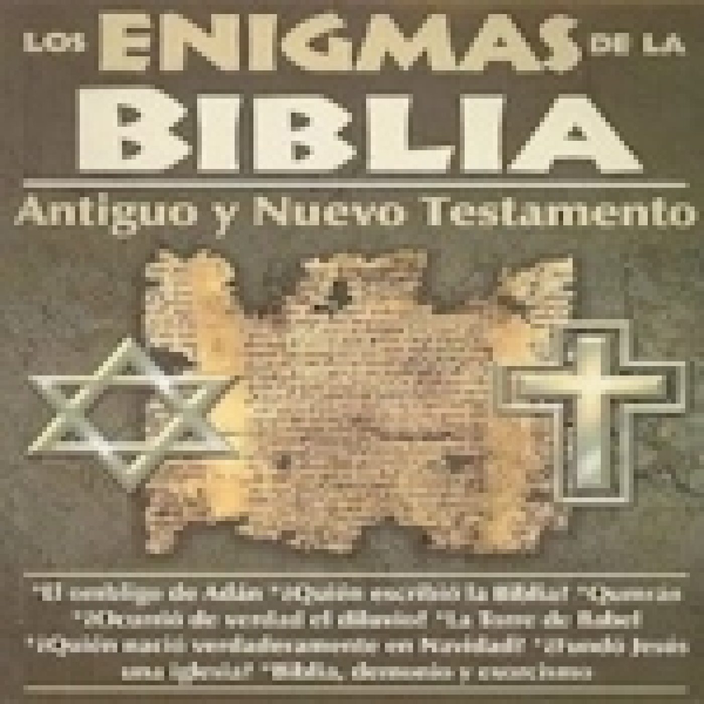 Los enigmas de la biblia: Los reyes de Israel