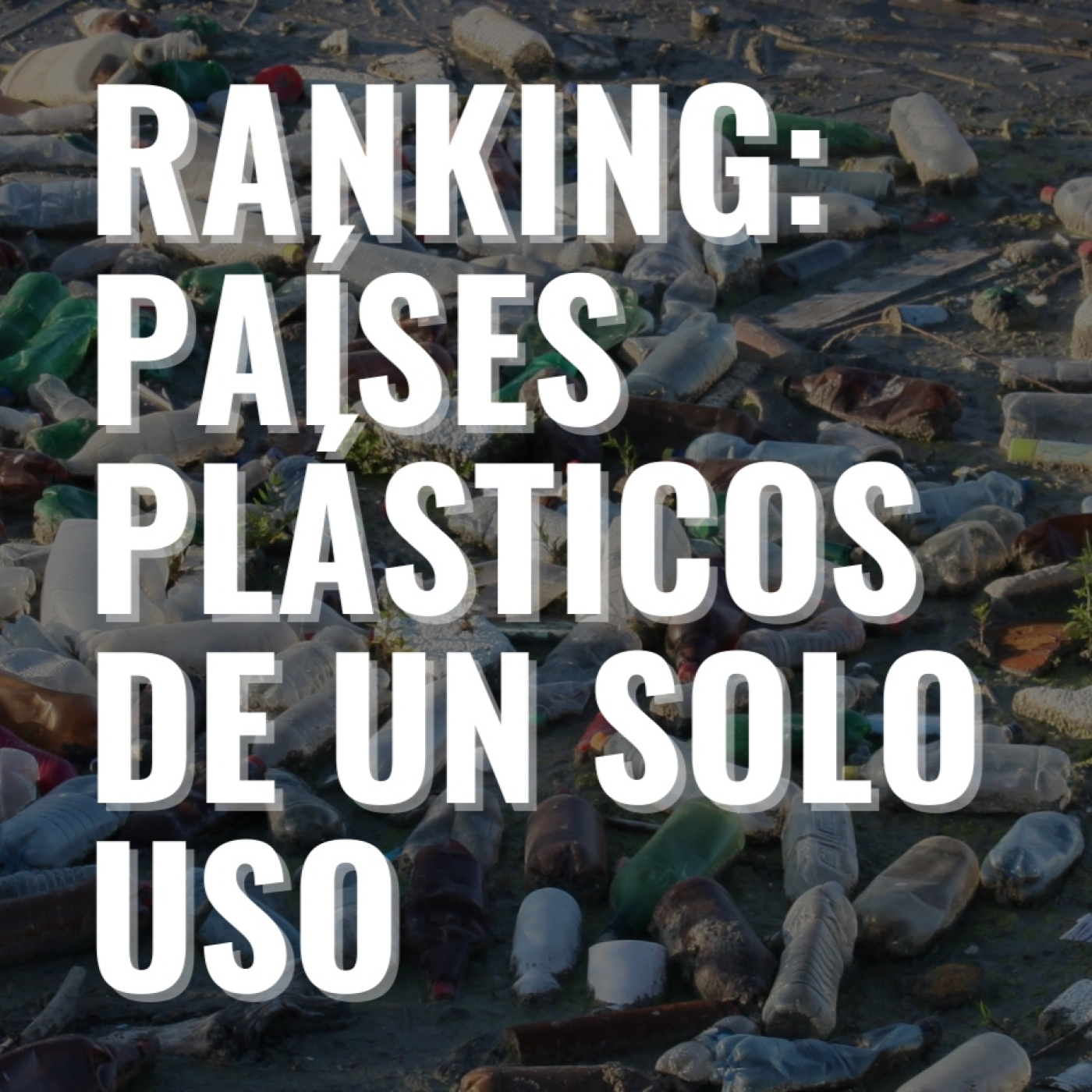 RANKING: los 10 PAÍSES por RESIDUOS PLÁSTICOS per cápita episode artwork