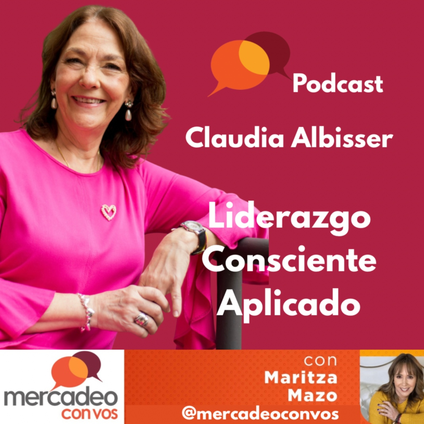 Liderazgo Consciente Aplicado: cómo transformar tu entorno con Claudia Albisser episode artwork