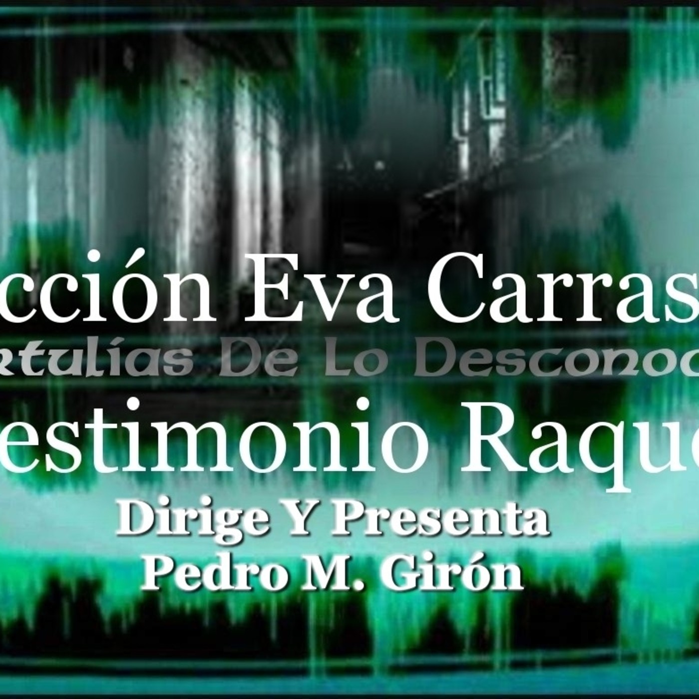 Testimonio Raquel, Presencias, Sensaciones...En casa. TDLD RADIO episode artwork