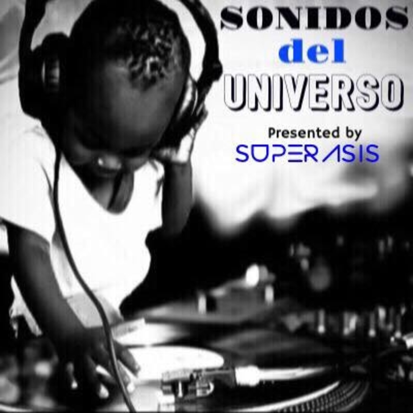 208.Sonidos del Universo by Superasis Live in Madrid.12.10.2016 episode artwork