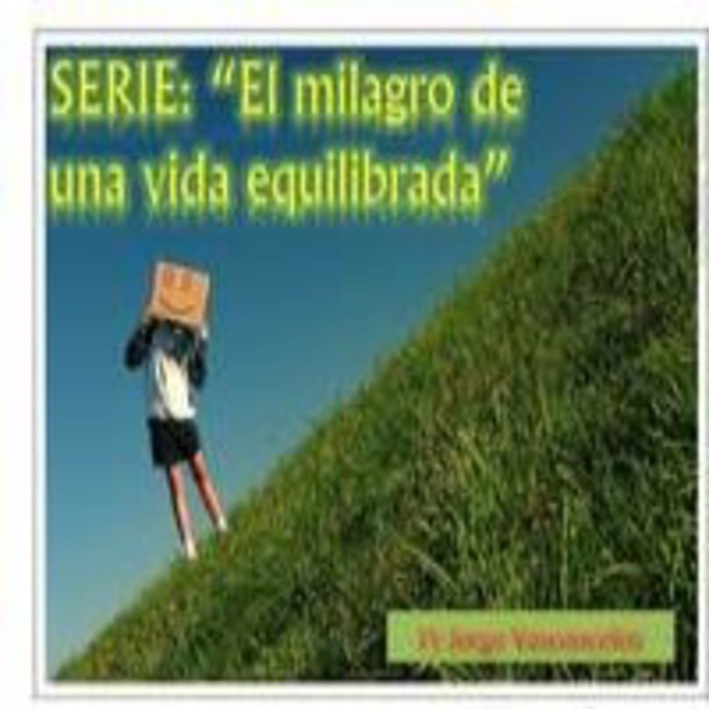 EL MILAGRO DE UNA VIDA EQUILIBRADA 2 episode artwork