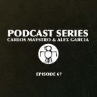 Podcast Series 067 (Mixed by Carlos Maestro & Alex Garcia)
