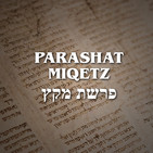 Parashat Miqetz - 2019