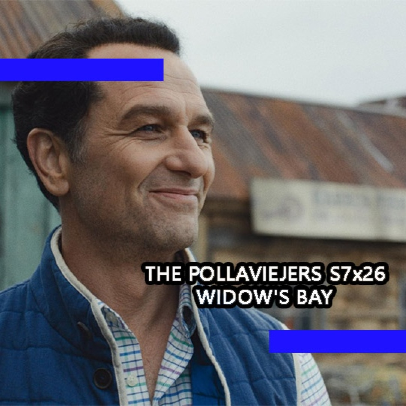 THE POLLAVIEJERS S7x26| WIDOW'S BAY episode artwork