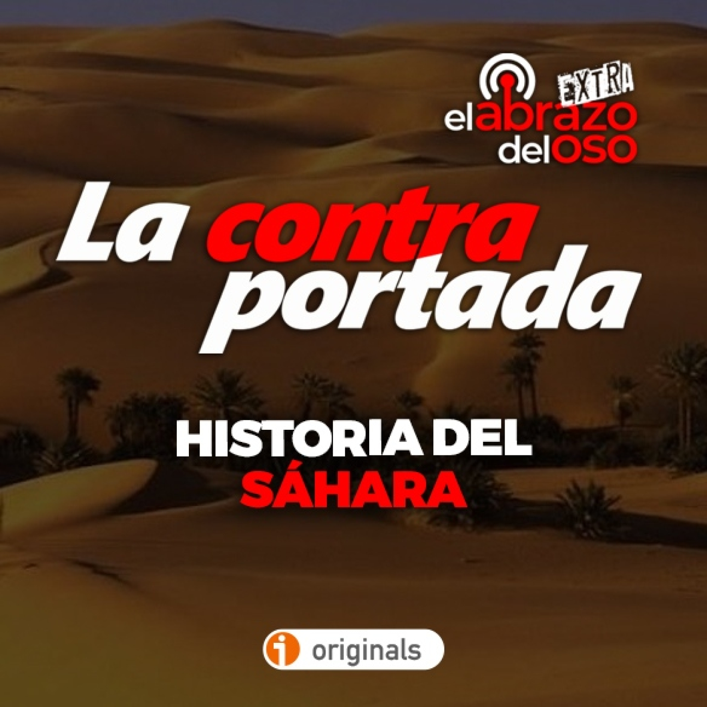 La Contraportada: Historia y misterios del Sáhara - Episodio exclusivo para mecenas