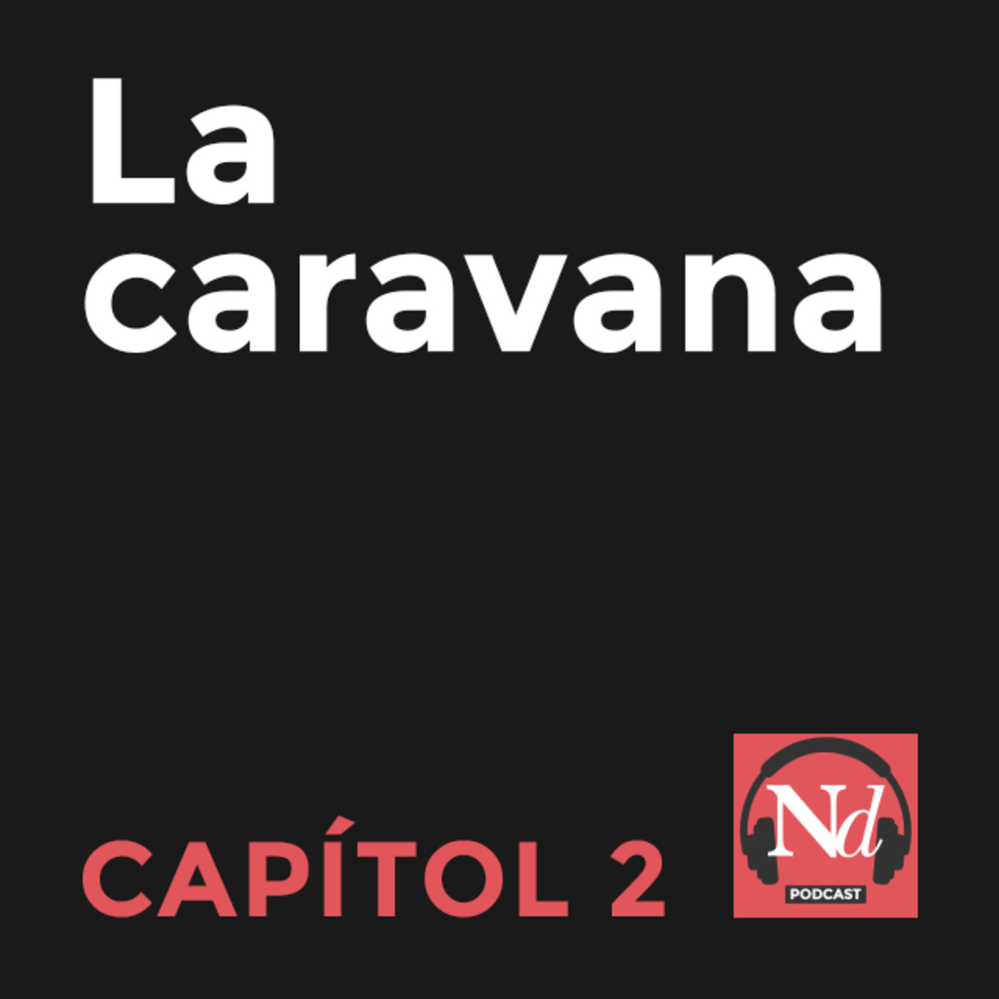 La Caravana: capítol 2