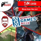 TeM 2x02: ¡Madrid Games Week 2019!