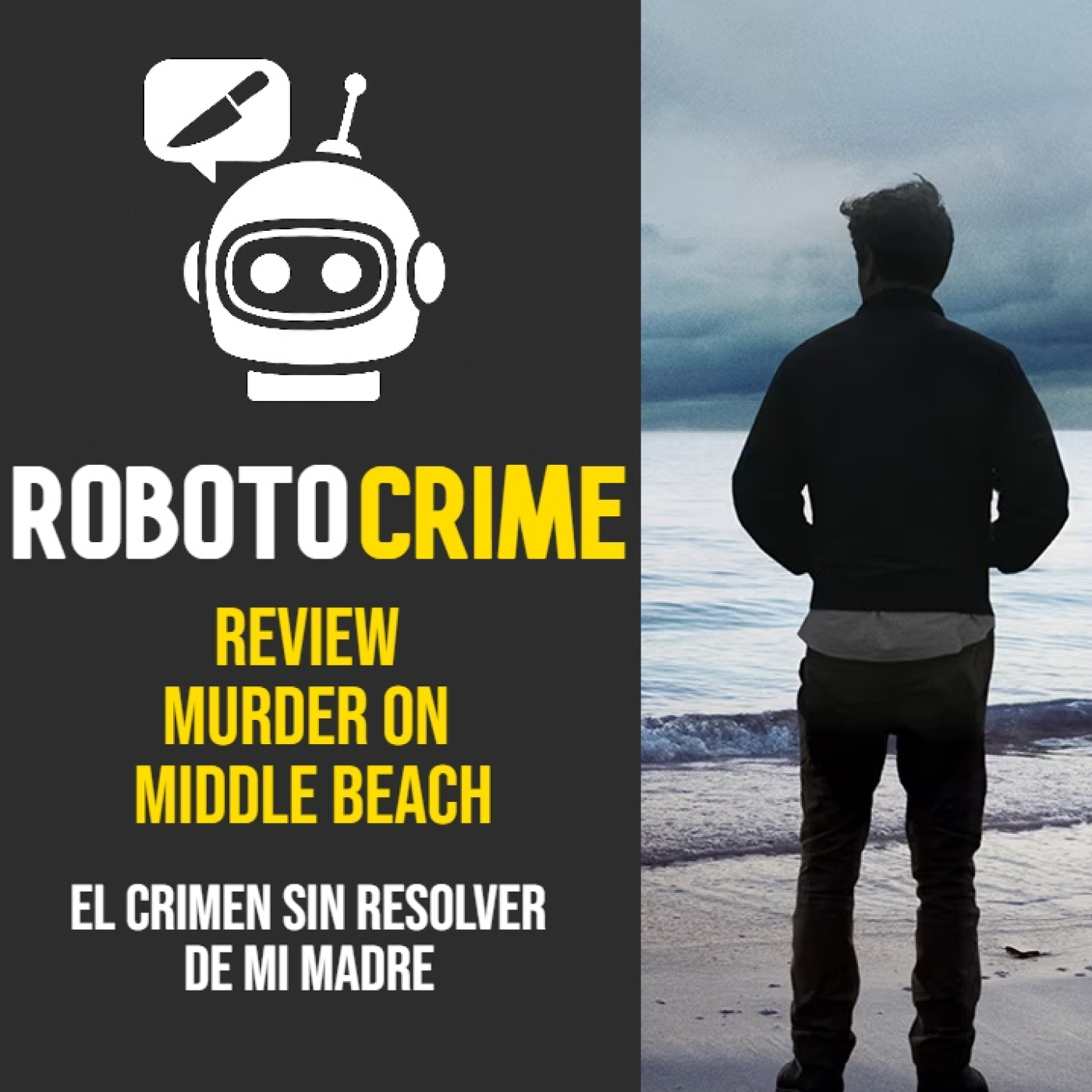 Roboto Crime Ep.21 MURDER ON MIDDLE BEACH: El crimen sin resolver de mi madre episode artwork