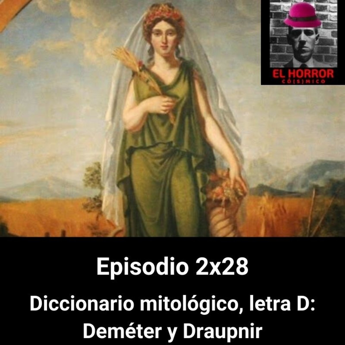 EHC 2X28. Diccionario mitológico, letra D: Deméter y Draupnir - Episodio exclusivo para mecenas episode artwork