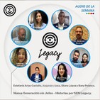 Audio de la semana: Nueva Generación sin Jefes - Historias por SEN Legacy