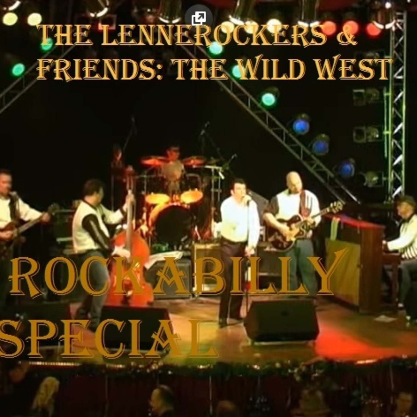 The Lennerockers & Friends The Wild West Rockabilly Special