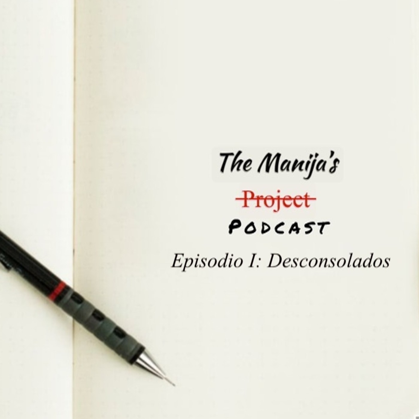 The Manija’s Project - El Podcast