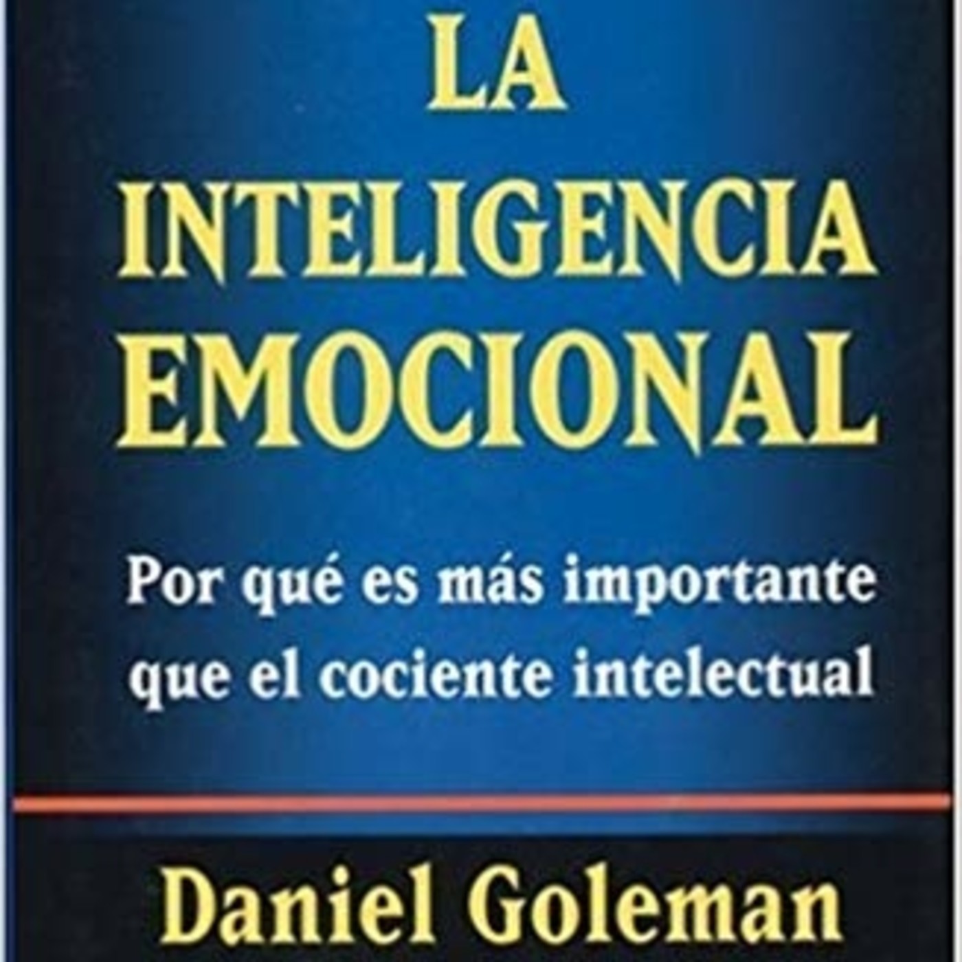 Inteligencia Emocional Daniel Goleman episode artwork