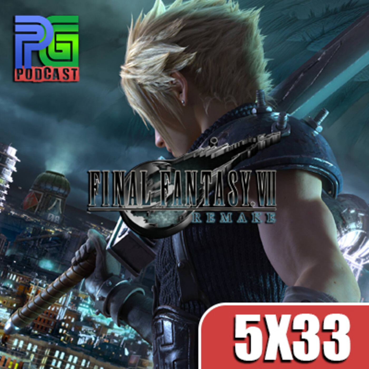 PG 5X33 - Análisis de "Final Fantasy VII Remake" (Final de Temporada) episode artwork