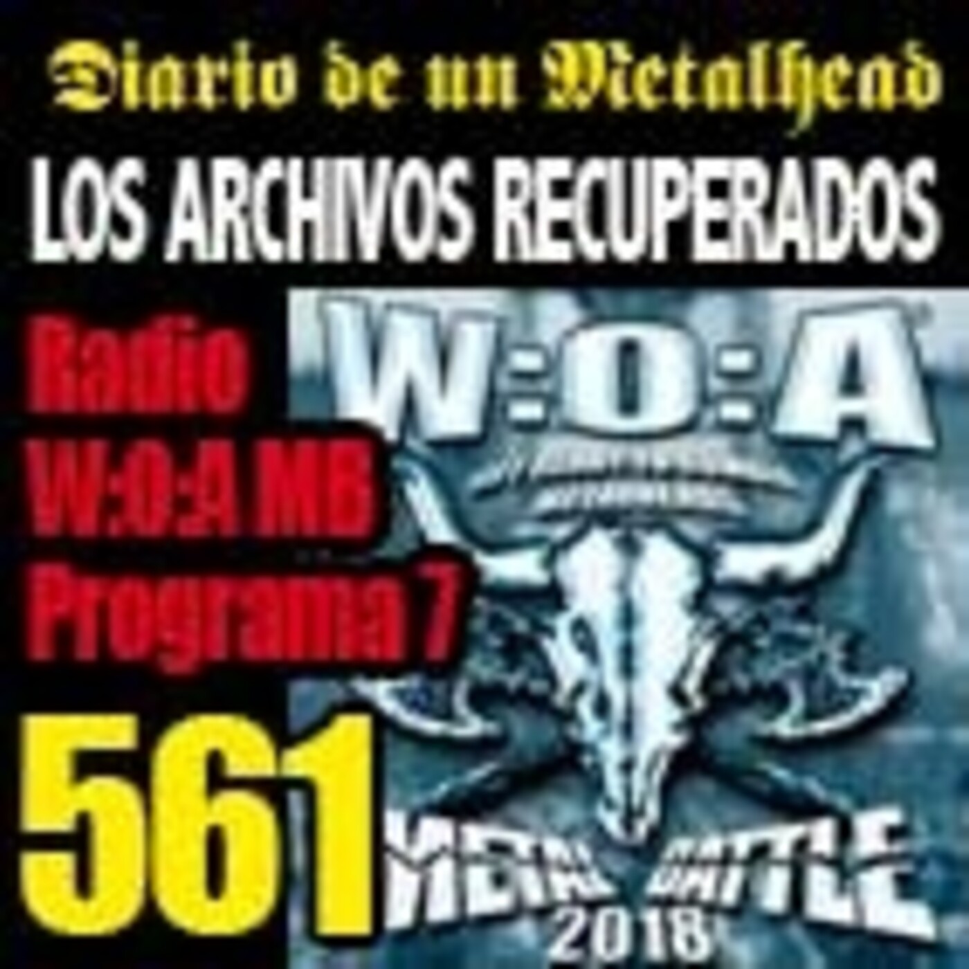 Diario de un Metalhead 561. W:O:A MB RADIO 7 episode artwork