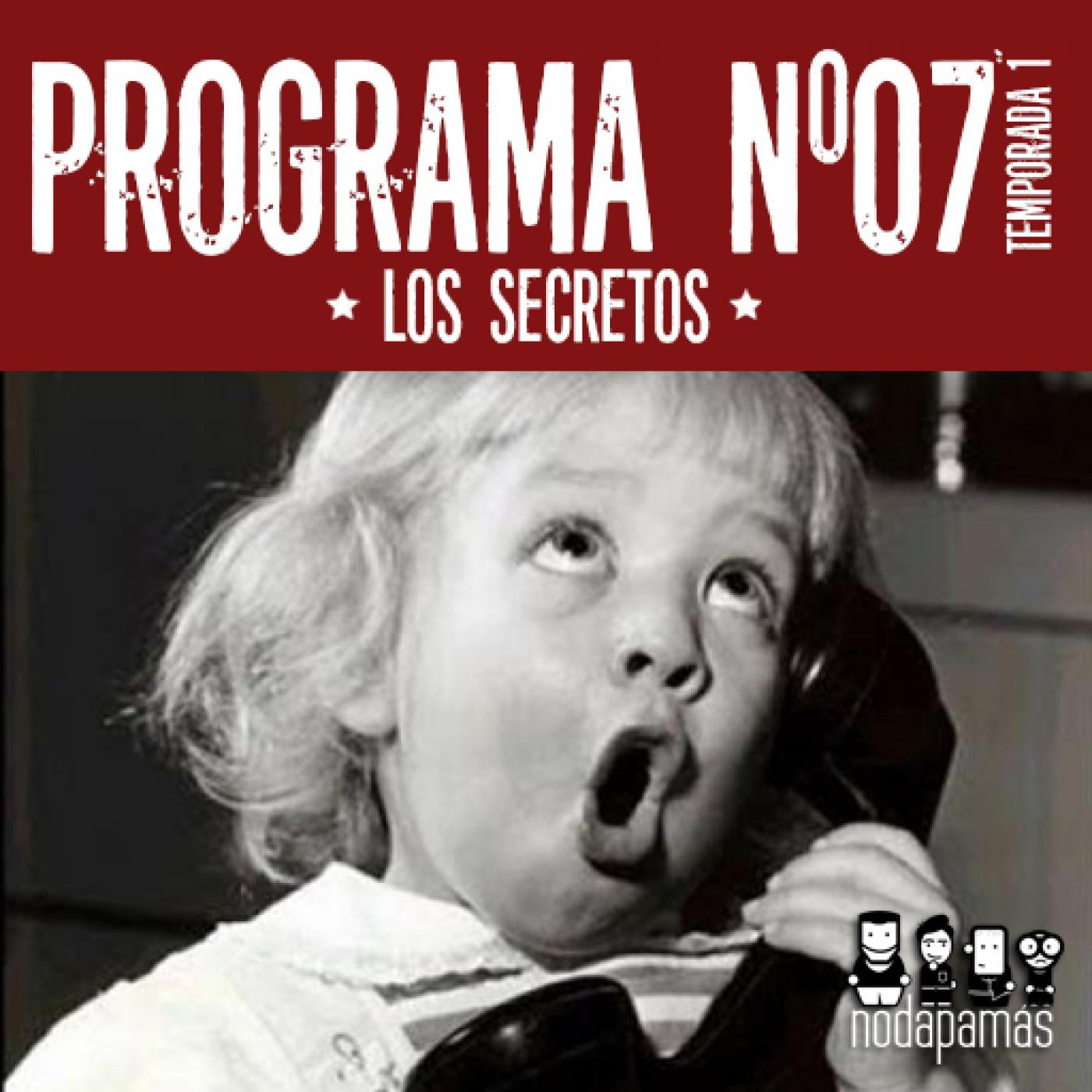 nodapamás 1x07 - Los Secretos episode artwork