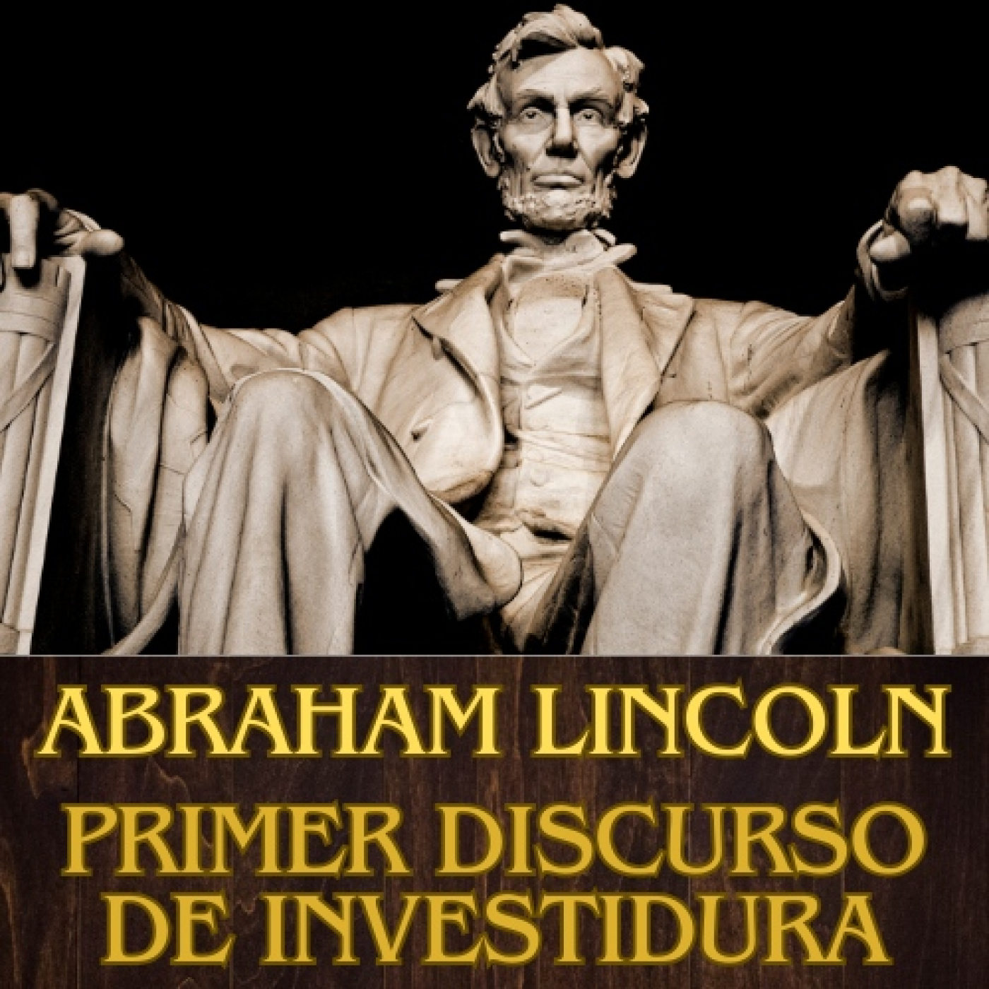 Abraham Lincoln - Primer Discurso de Investidura episode artwork