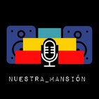 Nuestra Mansión 0X14 - ¿Hemos vivido engañados?