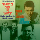 Programa 11. "60 años de Chega de Saudade" (Radio Musicas do Brasil e mais)
