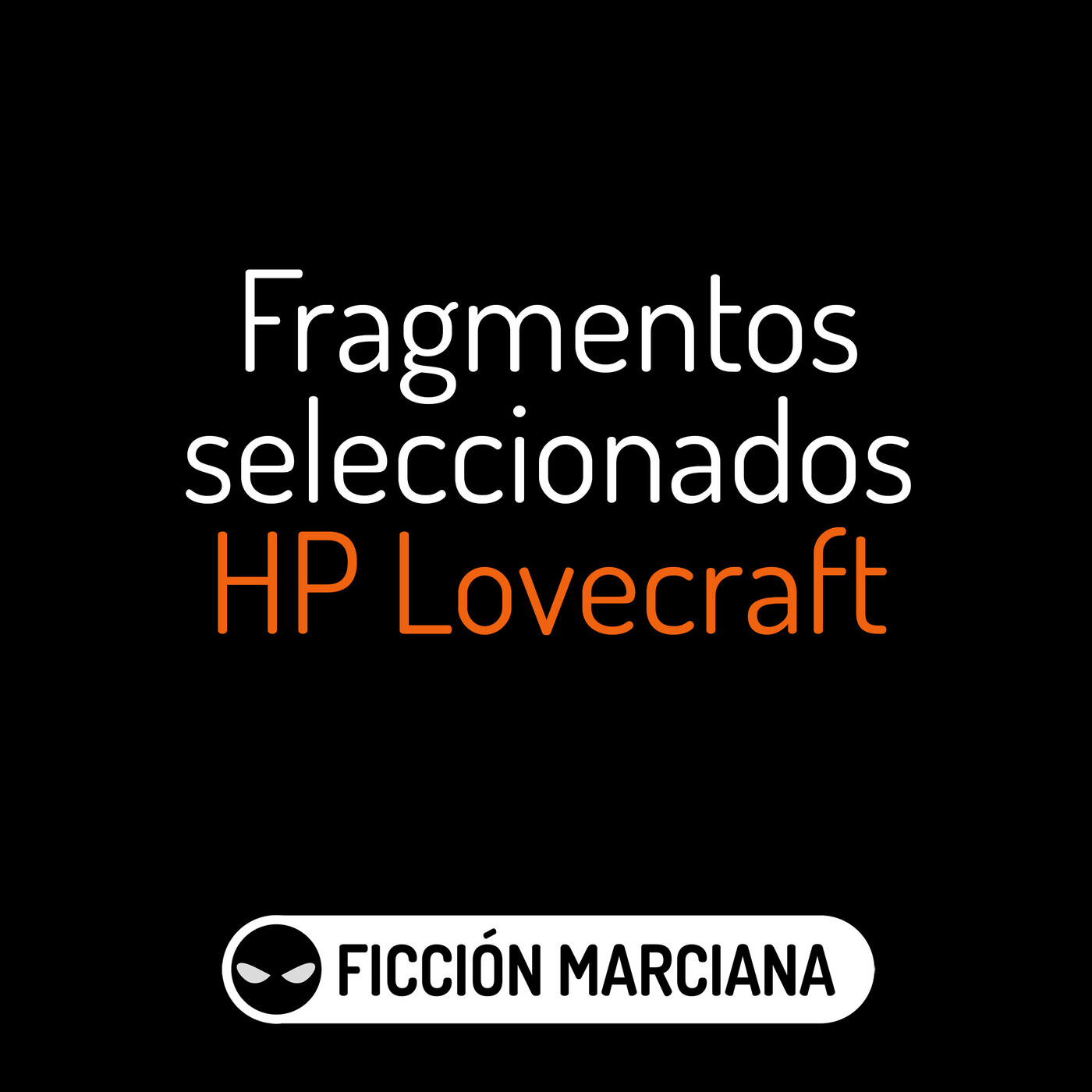 Fragmentos seleccionados HP LOVECRAFT | Ficción Sonora - Audiolibro