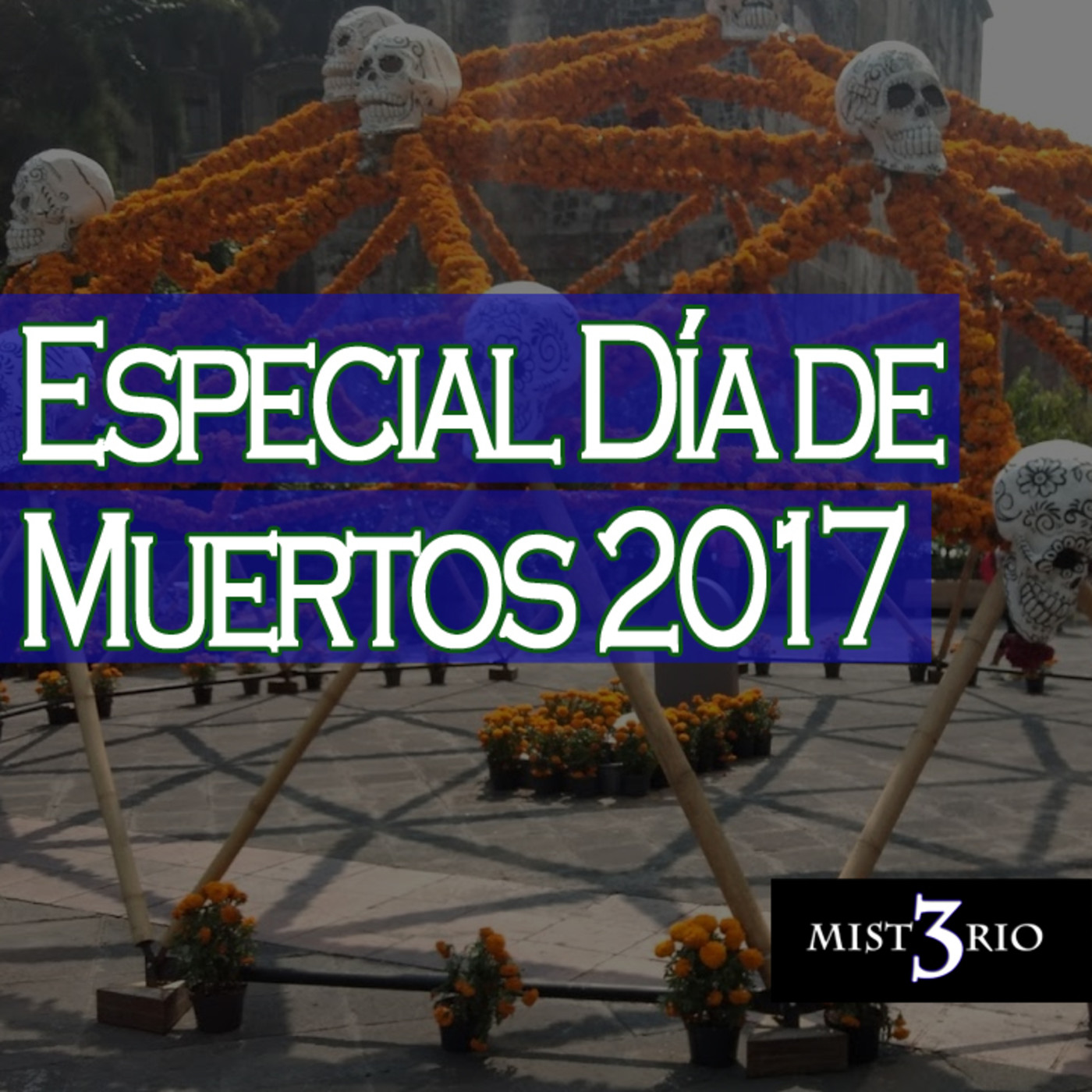 Misterio 3: Especial Día de Muertos 2017 episode artwork